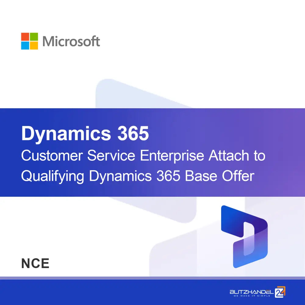 Dynamics 365 Customer Service Enterprise Atașare la Oferta de Bază Dynamics 365 Calificată (NCE)