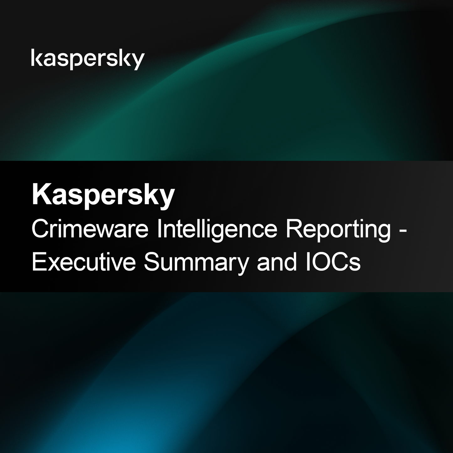 Raport de Informații Kaspersky Crimeware - Rezumat Executiv și IOC-uri