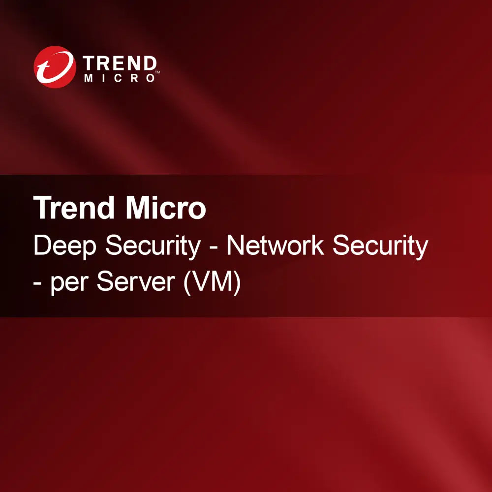 Trend Micro Deep Security - Securitate de Rețea - per Server (VM)